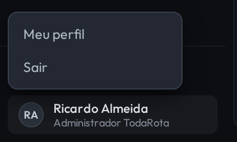 Recorte da base da barra do menu. Acima, um menu com duas opções: Meu perfil e Sair. Abaixo, o bloco da conta, com as iniciais RA em um círculo, o nome Ricardo Almeida e o papel Administrador TodaRota.