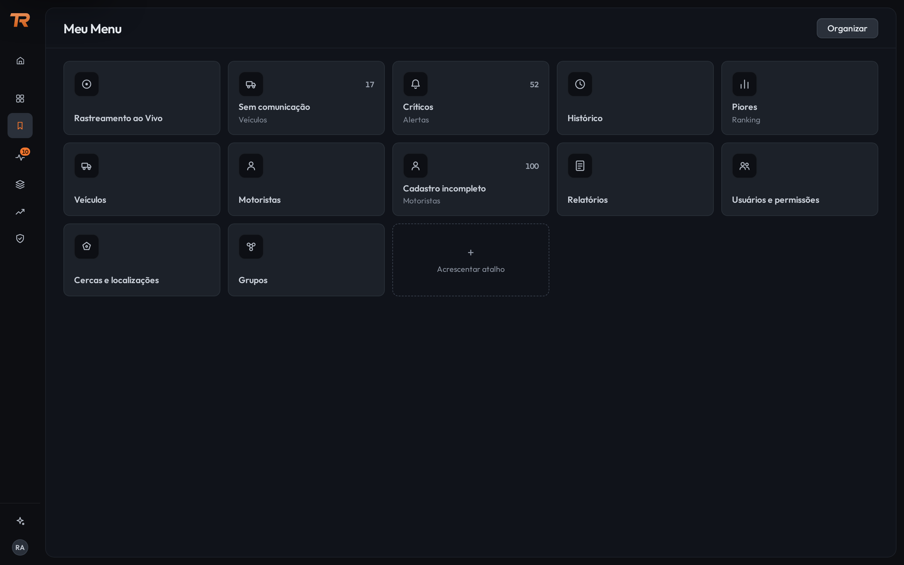 Tela Meu Menu com doze blocos em grade. Alguns trazem só o nome da tela, como Rastreamento ao Vivo, Histórico e Veículos; outros trazem o nome de um recorte, o nome da tela abaixo e um número no alto, como Sem comunicação Veículos com 17 e Críticos Alertas com 52. Depois do último bloco, um cartão tracejado com o sinal de mais e o texto Acrescentar atalho. No alto, à direita, o botão Organizar.