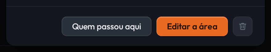 Rodapé da ficha de uma localização, com dois botões: Quem passou aqui, neutro, e Editar a área, em laranja.